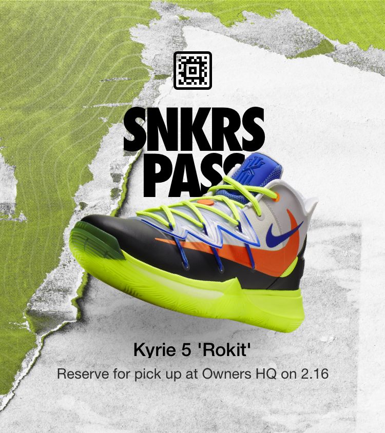 SNKRS Pass Kyrie 5 'ROKIT' Owners HQ. Nike⁠+ SNKRS